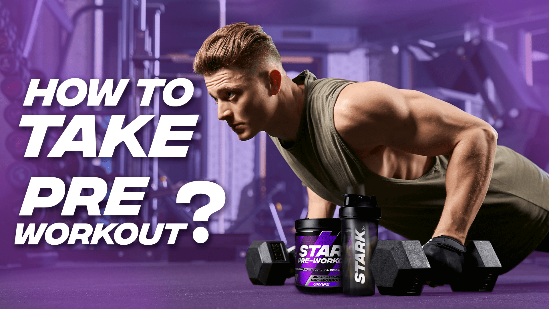 Pre Take Complete Guide on How to Take Pre-Workout – Stark Supplements